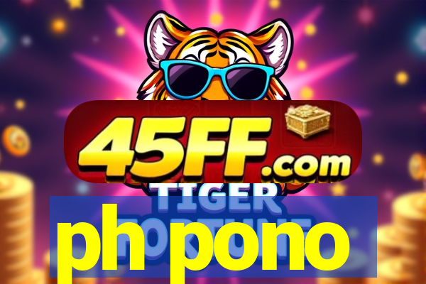ph pono
